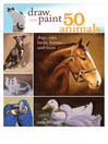 Cover image for Draw and Paint 50 Animals
